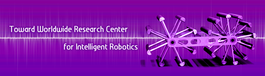Toward Worldwide Research Center dfor Intelligent Robotics