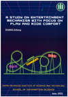A Study on Entertainment Mechanism with Focus on Play and Ride Comfort