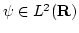 $\psi\in L^2({\bf {R}})$