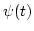 $\psi(t)$