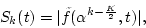 \begin{displaymath}S_k(t)=\vert\tilde{f}(\alpha^{k-\frac{K}{2}},t)\vert,
\end{displaymath}