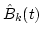 $\hat{B}_k(t)$