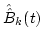 $\hat{\hat{B}}_k(t)$