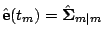 $\hat{\bf {e}}(t_m)=\hat{\bf {\Sigma}}_{m\vert m}$