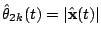 $\hat{\theta}_{2k}(t)=\vert\hat{\bf {x}}(t)\vert$