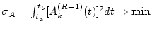 $\sigma_A=\int_{t_a}^{t_b} [A_k^{(R+1)}(t)]^2dt \Rightarrow \min$