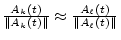 $\frac{A_k(t)}{\Vert A_k(t)\Vert} \approx \frac{A_{\ell}(t)}{\Vert A_\ell(t)\Vert}$