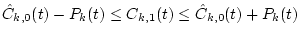 $\hat{C}_{k,0}(t)-P_k(t) \leq C_{k,1}(t) \leq \hat{C}_{k,0}(t)+P_k(t)$