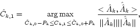 \begin{displaymath}\hat{C}_{k,1}=\mathop{\arg\max}_{\hat{C}_{k,0}-P_k\leq C_{k,1...
...\vert\hat{A}_k\vert\vert \vert\vert\hat{\hat{A}}_k\vert\vert},
\end{displaymath}