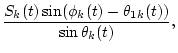 $\displaystyle \frac{S_k(t)\sin(\phi_k(t)-\theta_{1k}(t))}{\sin\theta_k(t)},$