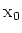 ${\rm {x}}_0$