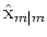 $\hat{\rm {x}}_{m\vert m}$