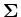 ${\bf {\Sigma}}$
