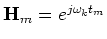 ${\bf {H}}_m=e^{j\omega_k t_m}$