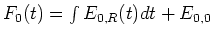 $F_0(t)=\int E_{0,R}(t)dt+E_{0,0}$