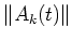 $\Vert A_k(t)\Vert$
