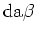 $\mbox{da${\rm {\beta}}$ }$