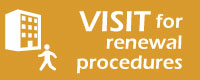 Visit for Renewal Procedures