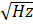 √Hz